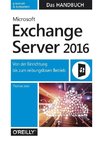 Microsoft Exchange Server 2016 - Das Handbuch