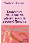 Souvenirs de la vie de plaisir sous le second Empire