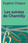 Les soirées de Chantilly