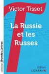 La Russie et les Russes (grands caractères)