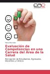 Evaluación de Competencias en una Carrera del Área de la Salud