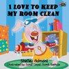 Admont, S: I Love to Keep My Room Clean