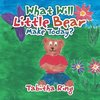 What Will Little Bear Make Today?