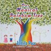 Pace, J: Our Magical Rainbow Tree