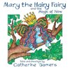 Mary the Hairy Fairy and the Magic of Now