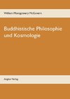 Buddhistische Philosophie und Kosmologie