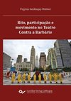 Rito, participação e movimento no Teatro Contra a Barbárie