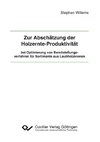 Zur Abschätzung der Holzernte-Produktivität bei Optimierung von Bereitstellungsverfahren für Sortimente aus Laubholzkronen