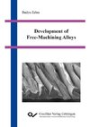 Zahra, B: Development of Free-Machining Alloys