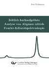 Zeitlich hochaufgelöste Analyse von Abgasen mittels Fourier-Infrarotspektroskopie