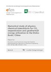 Numerical study of physico- chemical interactions for CO2 sequestration and geothermal energy utilization in the Ordos Basin, China