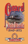 Cunard and the North Atlantic 1840-1973