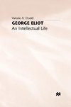 George Eliot: An Intellectual Life