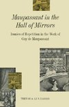 Maupassant in the Hall of Mirrors