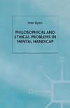 Philosophical and Ethical Problems in Mental Handicap