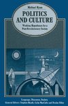 Politics and Culture: Working Hypotheses for a Post-Revolutionary Society