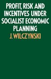 Profit, Risk and Incentives under Socialist Economic Planning