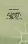 Sin, Organized Charity and the Poor Law in Victorian England