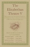 The Elizabethan Theatre V