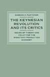 The Keynesian Revolution and its Critics