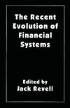 The Recent Evolution of Financial Systems