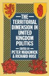 The Territorial Dimension in United Kingdom Politics