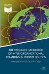 Palgrave Handbook of Inter-Organizational Relations in World Politics