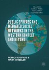 Public Spheres and Mediated Social Networks in the Western Context and Beyond