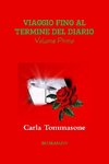 VIAGGIO FINO AL TERMINE DEL DIARIO (Volume Primo)