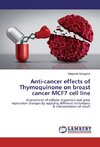 Anti-cancer effects of Thymoquinone on breast cancer MCF7 cell line