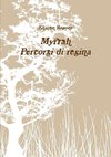 Myrrah. Percorsi di resina