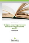 Ocherki po istoricheskoj fonetike buryatskogo yazyka