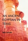 AN ANCIENT EGYPTIAN IN TEXAS