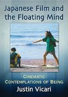 Vicari, J:  Japanese Film and the Floating Mind