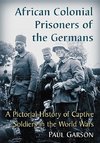 Garson, P:  African Colonial Prisoners of the Germans