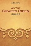 As The Grapes Ripen