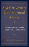 A Wider View of John Maynard Keynes