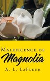 Maleficence of Magnolia