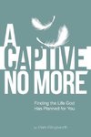 A Captive No More