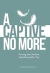 A Captive No More