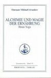 Alchemie und Magie der Ernährung - Hrani Yoga