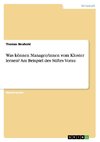 Was können Manager/innen vom Kloster lernen? Am Beispiel des Stiftes Vorau