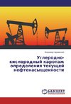 Uglerodno-kislorodnyj karotazh opredeleniya tekushhej neftenasyshhennosti