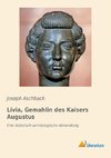 Livia, Gemahlin des Kaisers Augustus