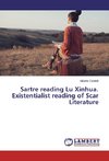 Sartre reading Lu Xinhua. Existentialist reading of Scar Literature