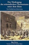 Der Niedergang des orientalischen Christentums unter dem Islam