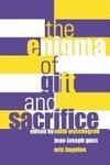 Enigma of Gift and Sacrifice