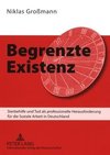 Großmann, N: Begrenzte Existenz