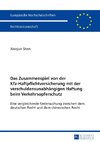 Das Zusammenspiel von der Kfz-Haftpflichtversicherung mit der verschuldensunabhängigen Haftung beim Verkehrsopferschutz