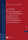 § 174 BGB: Zurückweisung der vom Bevollmächtigten vorgenommenen Kündigung eines Arbeitsverhältnisses und ihre Grenzen